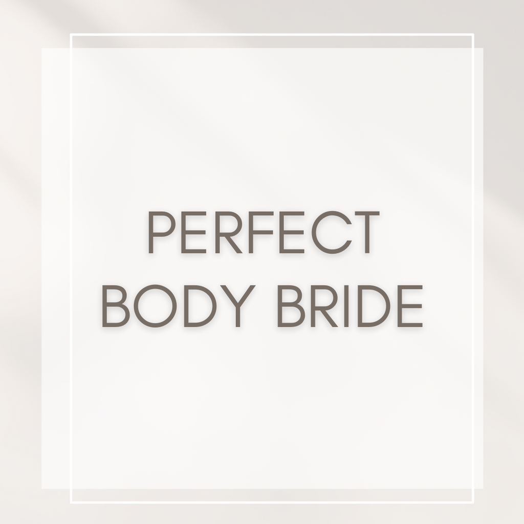 Perfect Body Bride