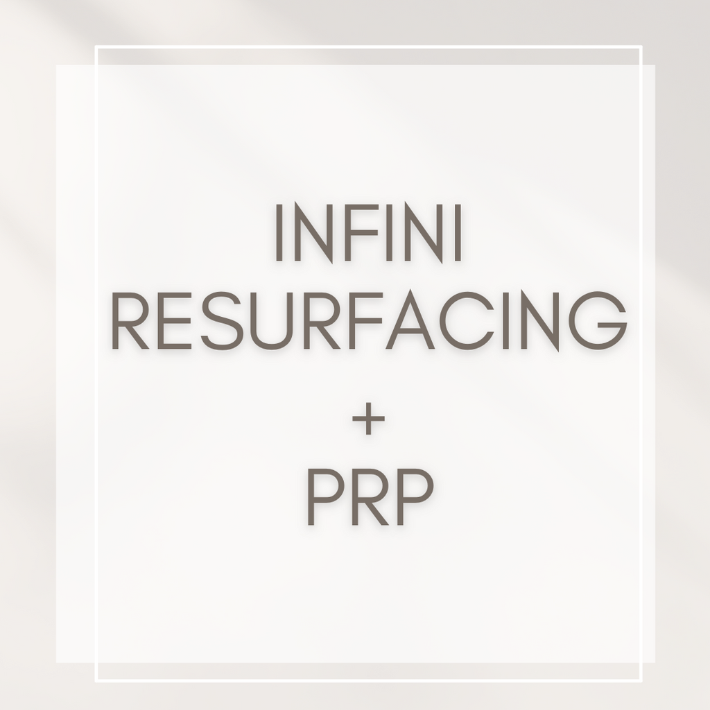 Infini Resurfacing + PRP